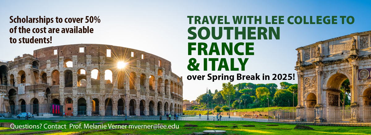 Travel with Lee to Southern France and Italy over spring break 2025! Scholarships to cover 50% of the costs are available to students. Questions? Email Melanie Verner, mverner@lee.edu